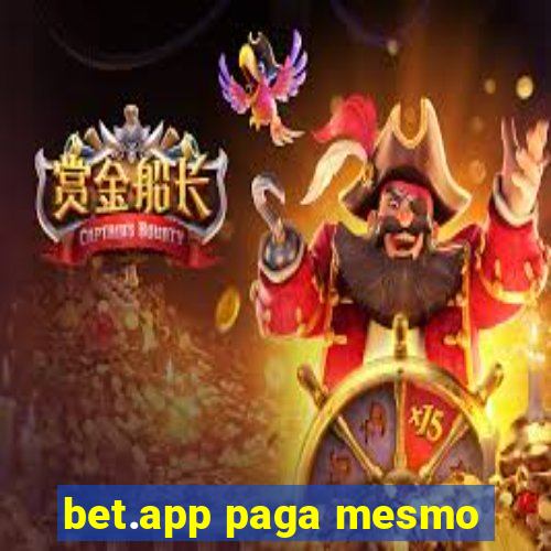 bet.app paga mesmo